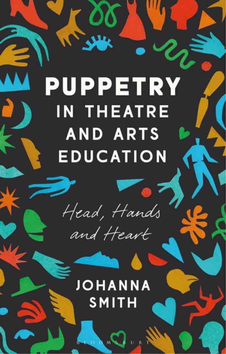 Puppetry in Theatre and Arts Education: Head, Hands and Heart, 1st Edition eBook