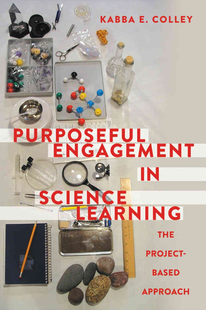 Purposeful Engagement in Science Learning: The Project-based Approach, 1st Edition eBook