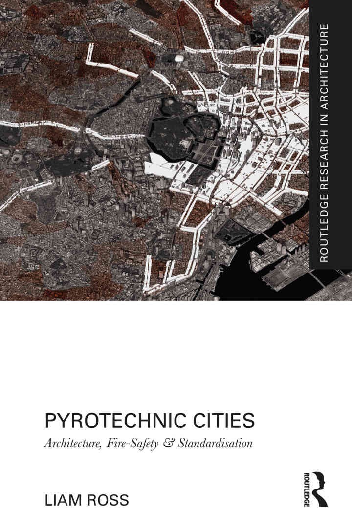 Pyrotechnic Cities: Architecture, Fire-Safety and Standardisation, 1st Edition eBook