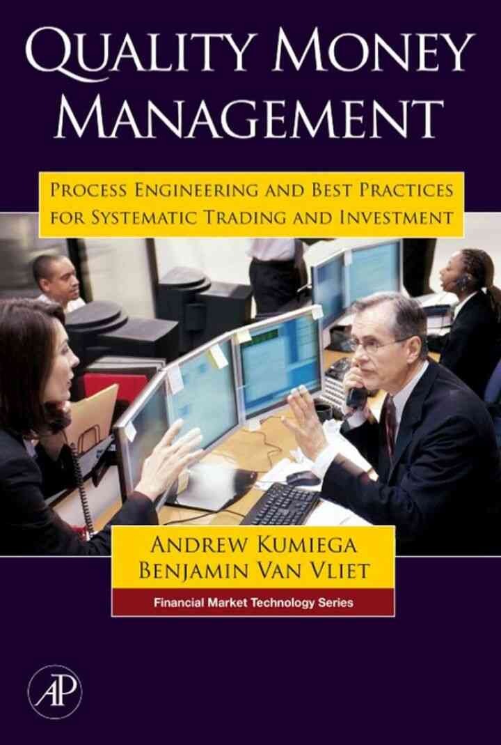 Quality Money Management: Process Engineering and Best Practices for Systematic Trading and Investment eBook