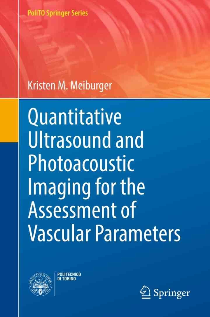 Quantitative Ultrasound and Photoacoustic Imaging for the Assessment of Vascular Parameters eBook