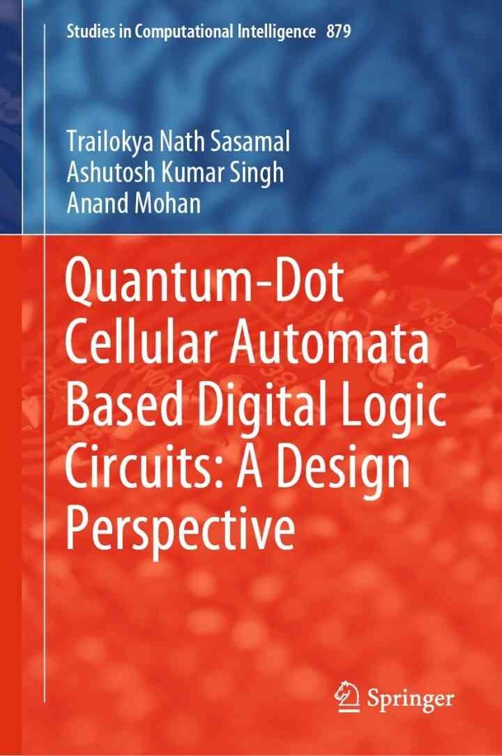 Quantum-Dot Cellular Automata Based Digital Logic Circuits: A Design Perspective eBook