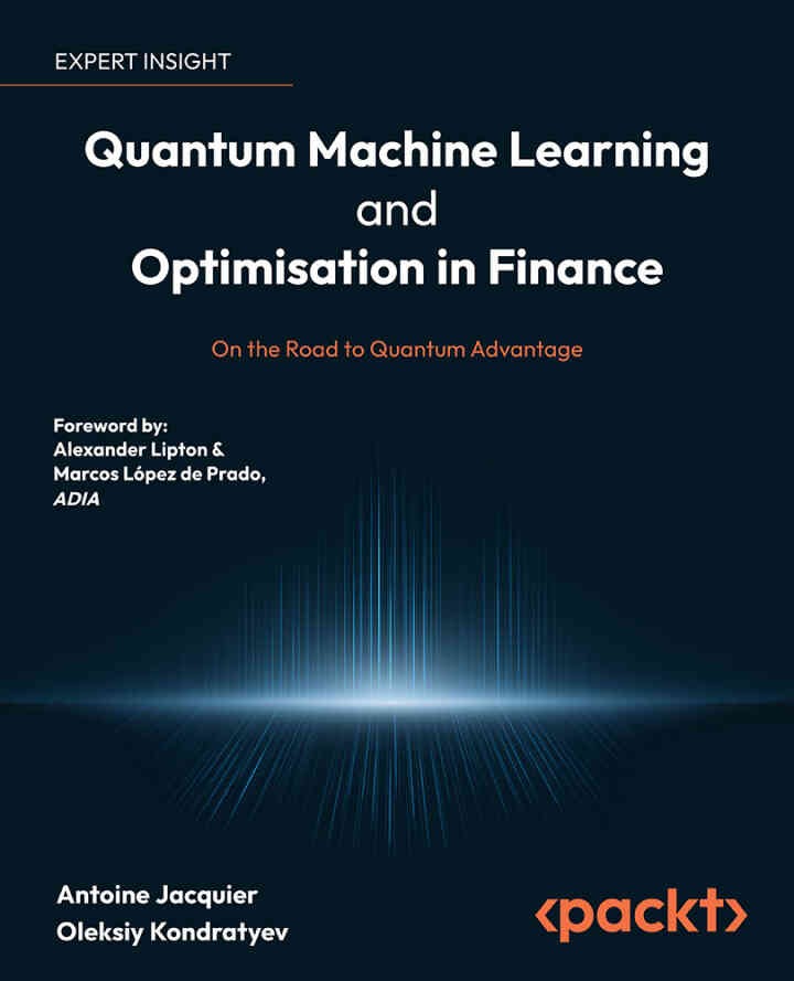 Quantum Machine Learning and Optimisation in Finance: On the Road to Quantum Advantage, 1st Edition eBook