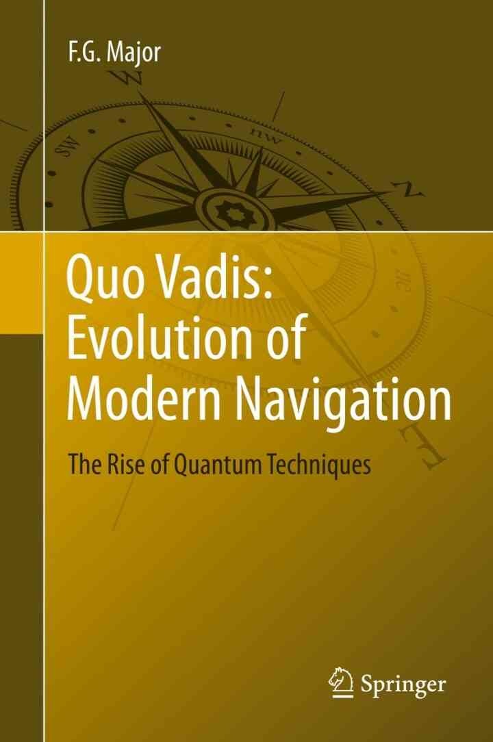Quo Vadis: Evolution of Modern Navigation: The Rise of Quantum Techniques eBook