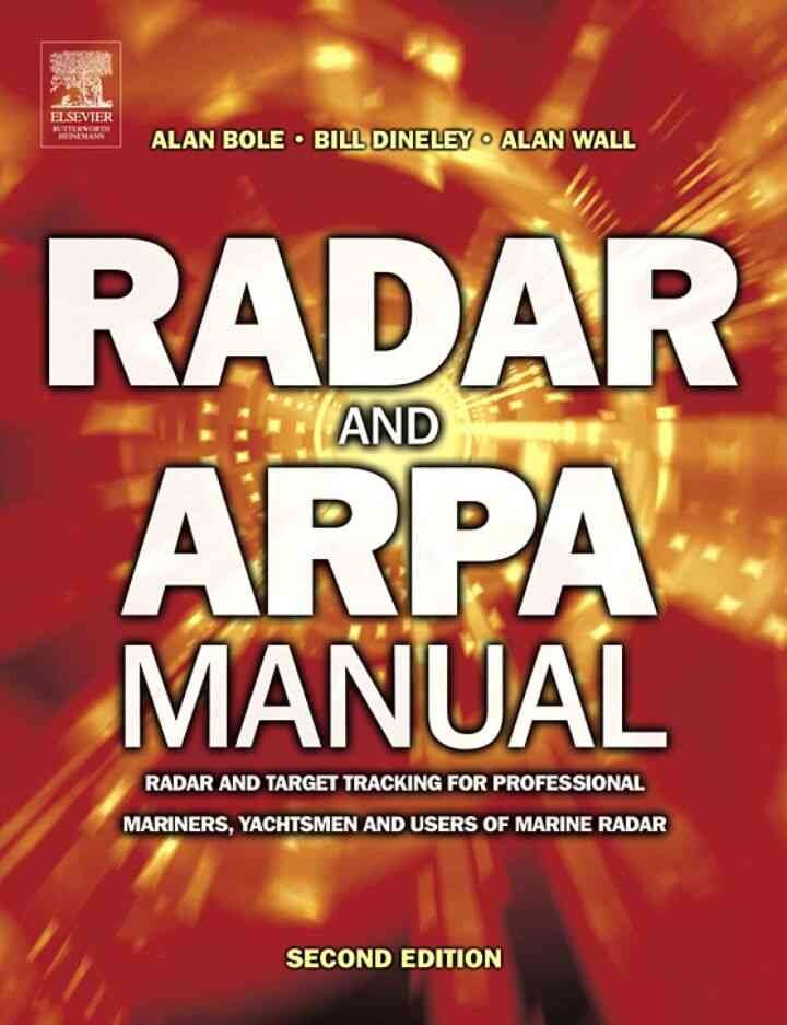 Radar and ARPA Manual: Radar and Target Tracking for Professional Mariners, Yachtsmen and Users of Marine Radar eBook