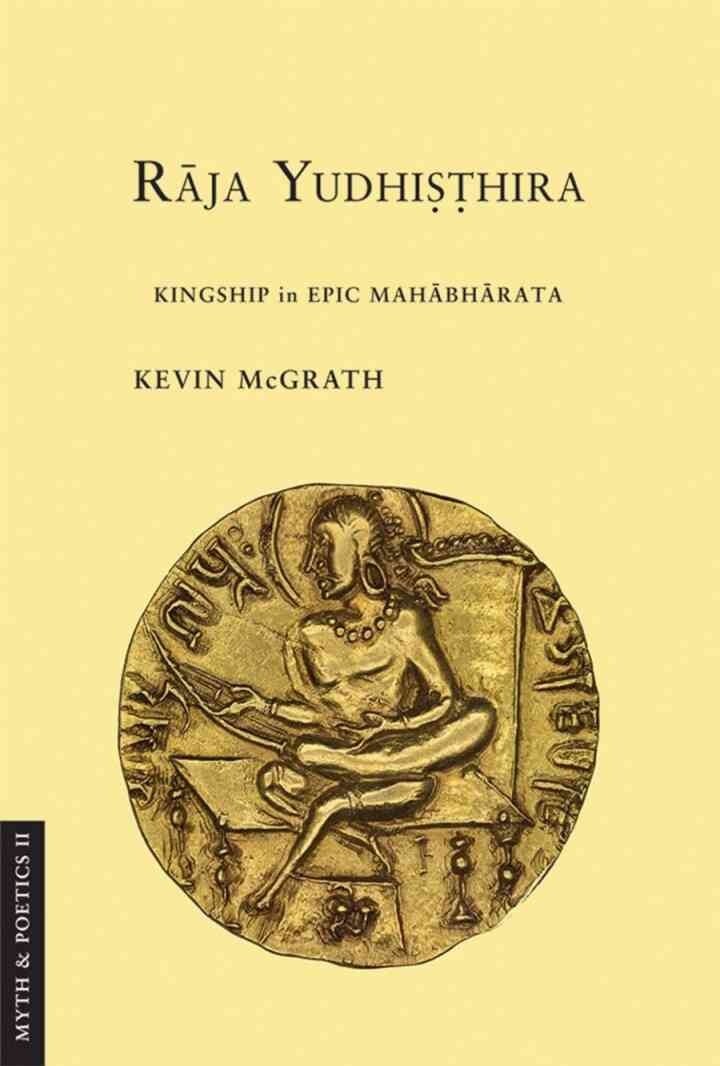 Raja Yudhisthira: Kingship in Epic Mahabharata, 1st Edition eBook