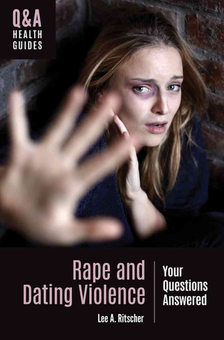 Rape and Dating Violence: Your Questions Answered, 1st Edition eBook