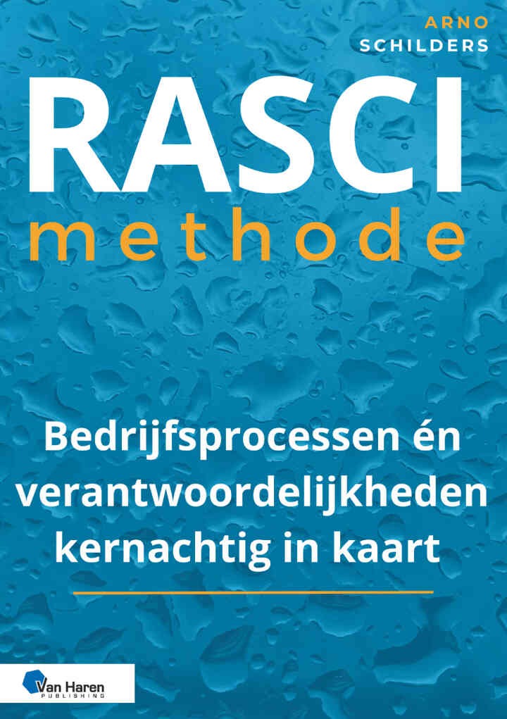 RASCI methode: Bedrijfsprocessen én verantwoordelijkheden kernachtig in kaart eBook