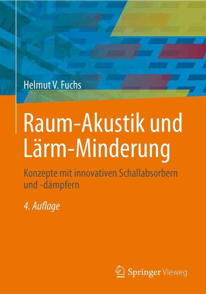 Raum-Akustik und Lärm-Minderung: Konzepte mit innovativen Schallabsorbern und -dämpfern eBook