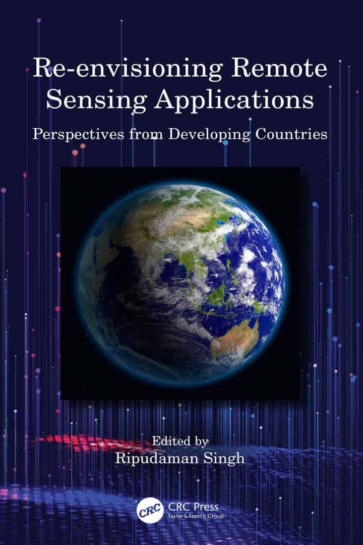 Re-envisioning Remote Sensing Applications: Perspectives from Developing Countries, 1st Edition eBook