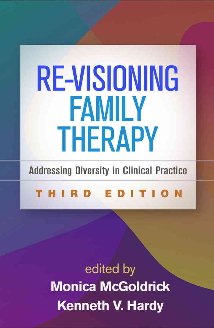 Re-Visioning Family Therapy: Addressing Diversity in Clinical Practice, 3rd Edition eBook