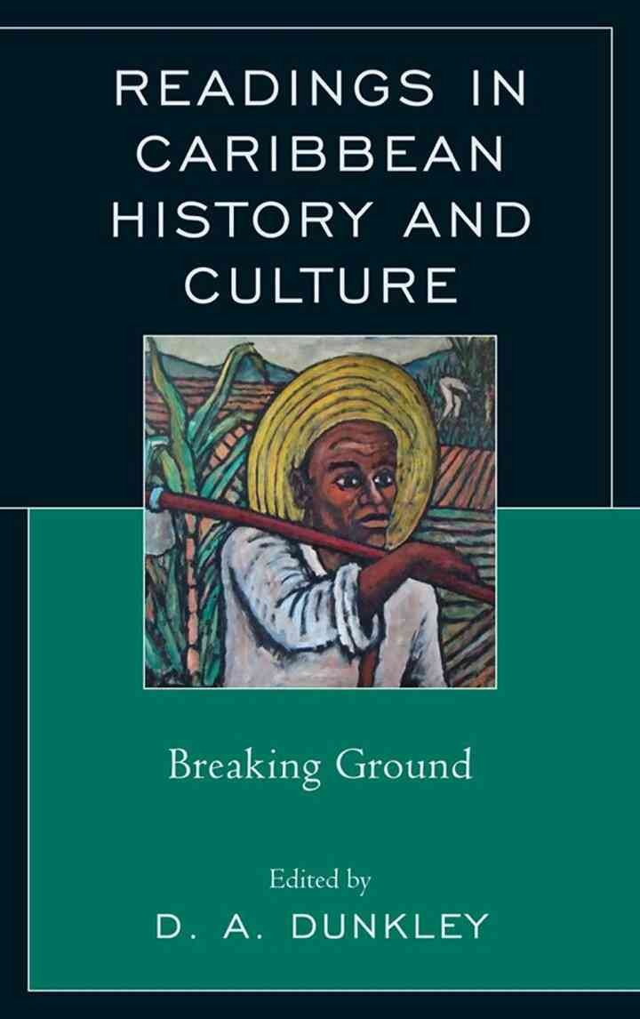 Readings in Caribbean History and Culture: Breaking Ground eBook