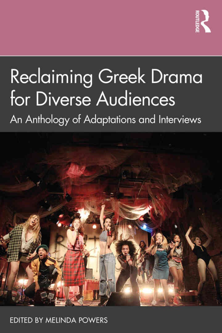 Reclaiming Greek Drama for Diverse Audiences: An Anthology of Adaptations and Interviews, 1st Edition Cover eBook