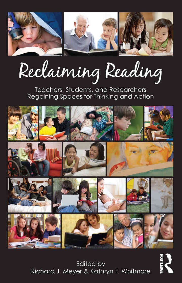 Reclaiming Reading: Teachers, Students, and Researchers Regaining Spaces for Thinking and Action eBook