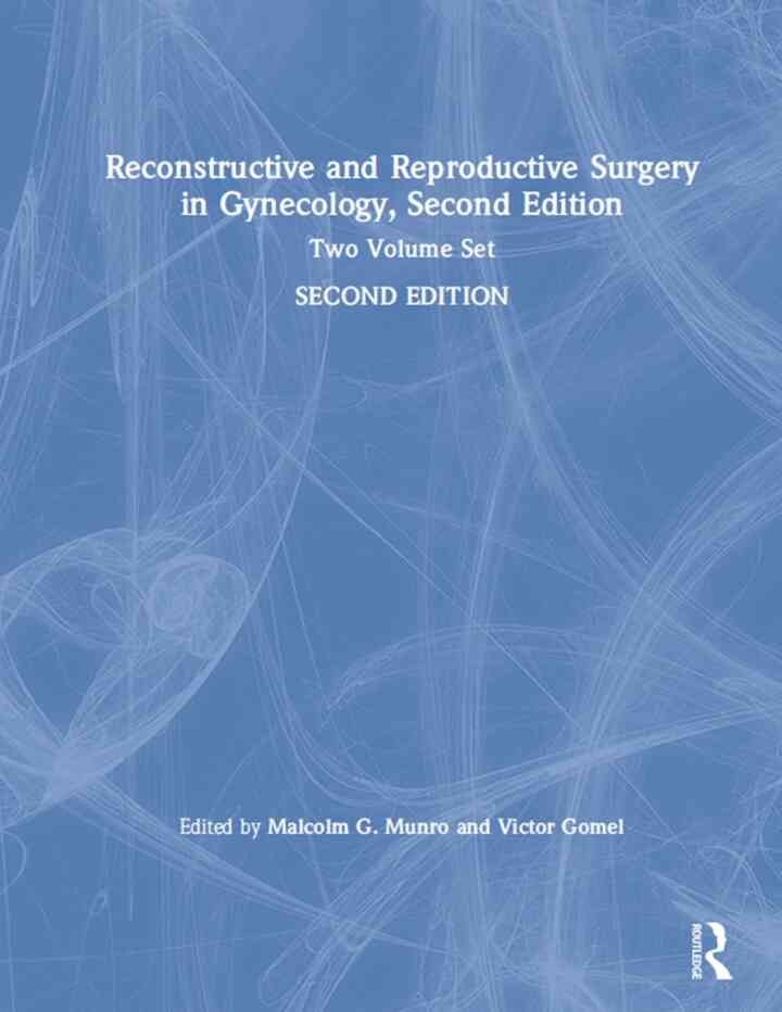 Reconstructive and Reproductive Surgery in Gynecology, Second Edition: Two Volume Set eBook