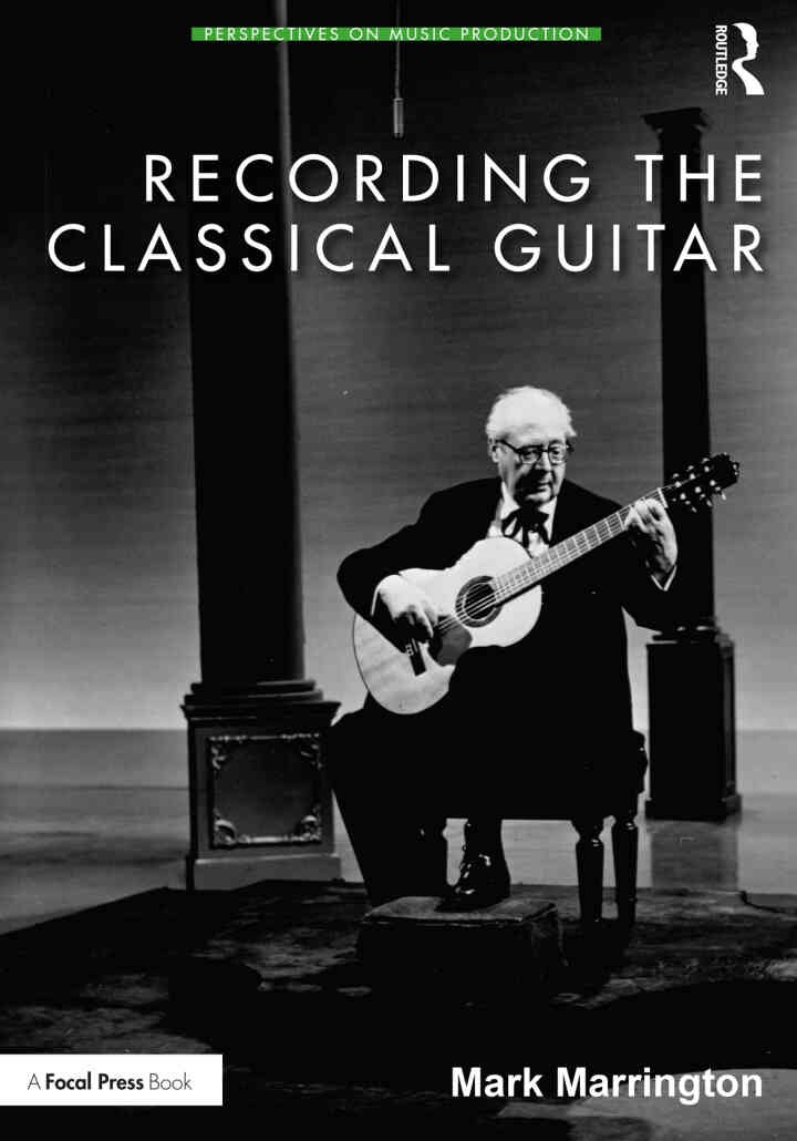 Recording the Classical Guitar: Repertoire, Performance, and the Shaping of Musical Identity in the Twentieth Century eBook