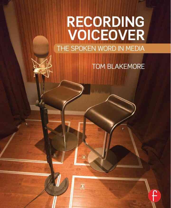 Recording Voiceover: The Spoken Word in Media eBook