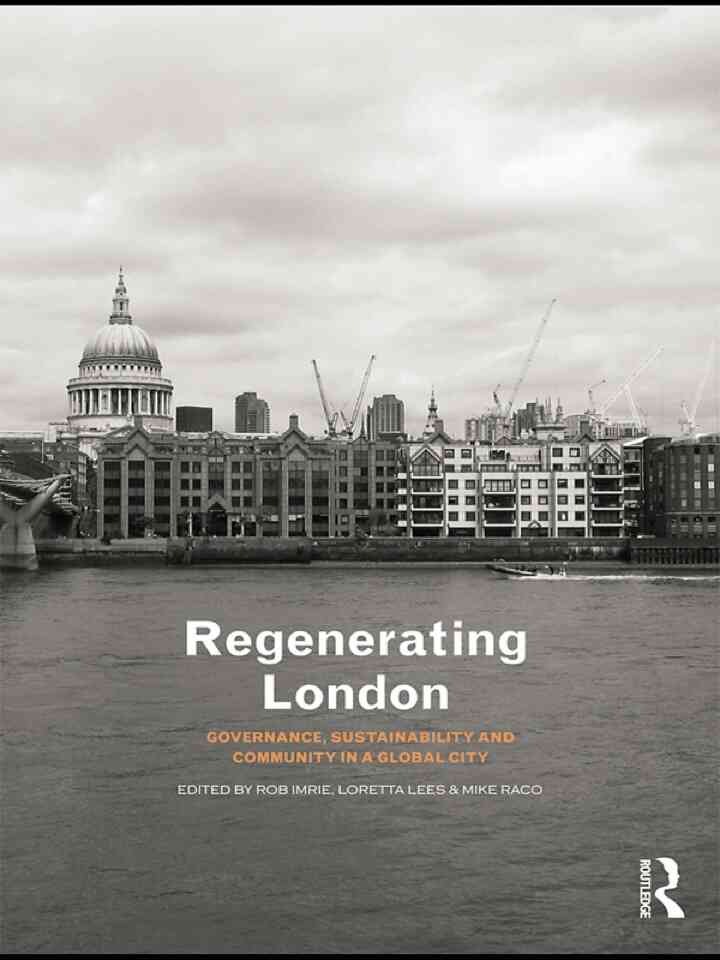 Regenerating London: Governance, Sustainability and Community in a Global City, 1st Edition eBook