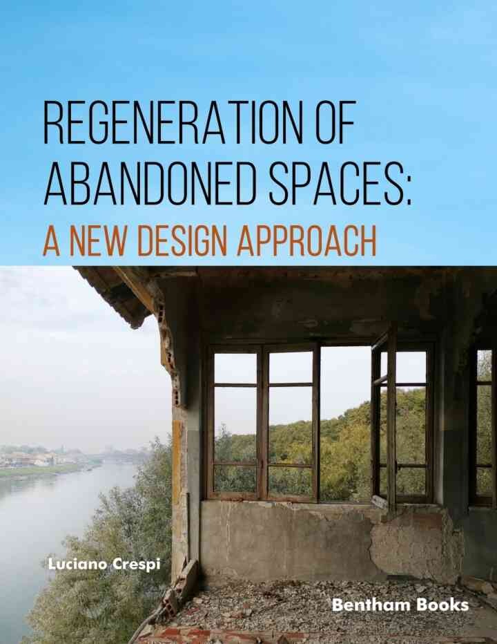 Regeneration of Abandoned Spaces: A New Design Approach, 1st Edition eBook