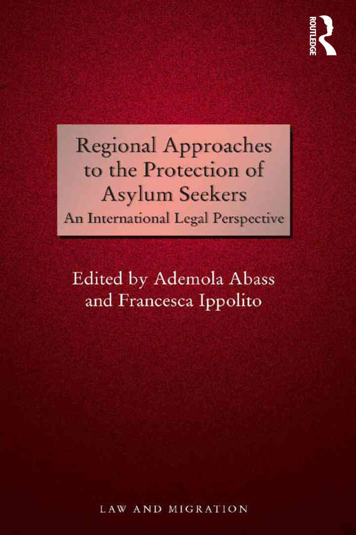 Regional Approaches to the Protection of Asylum Seekers: An International Legal Perspective eBook