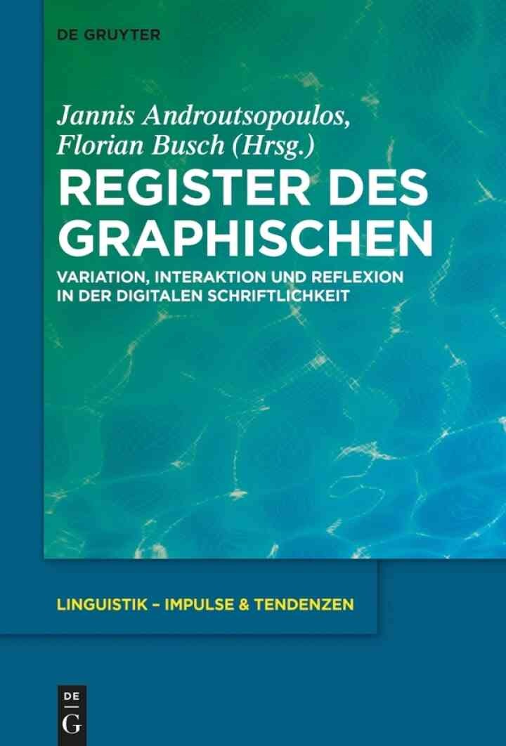 Register des Graphischen: Variation, Interaktion und Reflexion in der digitalen Schriftlichkeit eBook