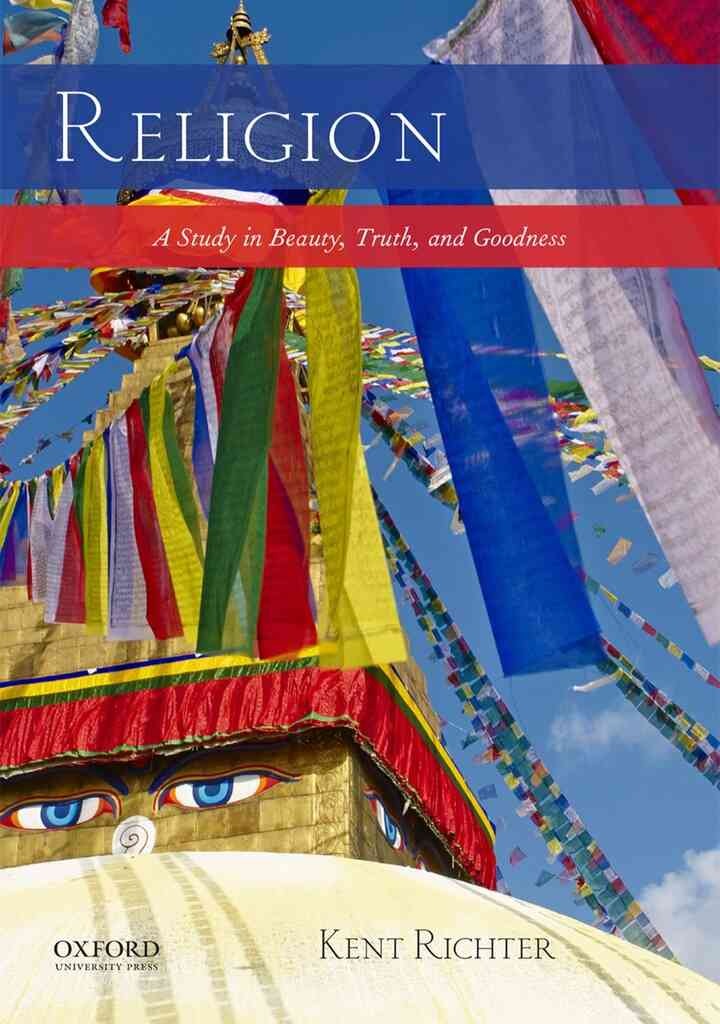 Religion: A Study in Beauty, Truth, and Goodness eBook