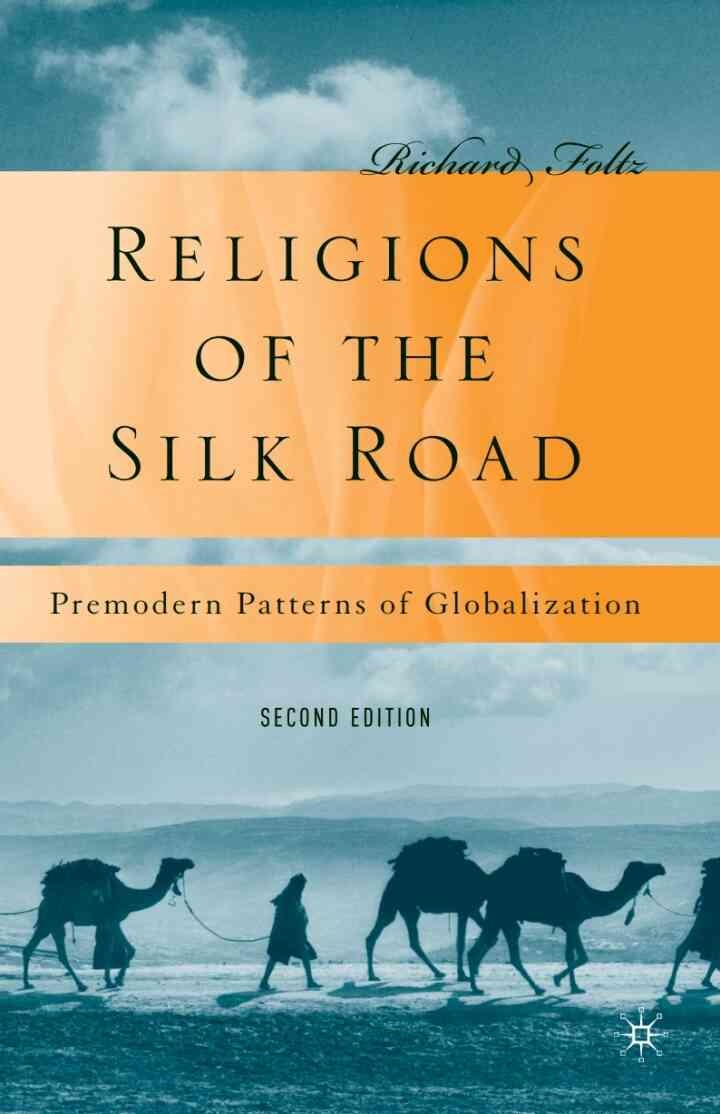 Religions of the Silk Road: Premodern Patterns of Globalization, 2nd Edition eBook