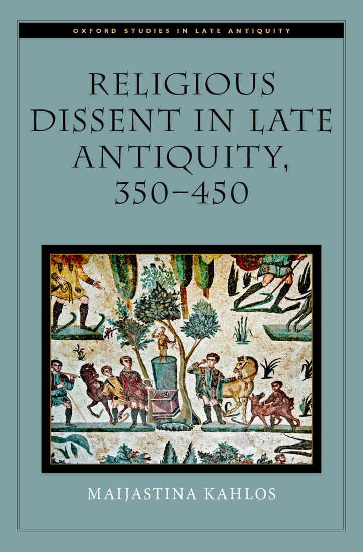 Religious Dissent in Late Antiquity, 350-450, 1st Edition eBook