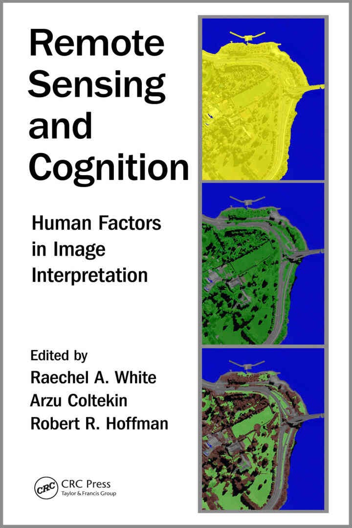 Remote Sensing and Cognition: Human Factors in Image Interpretation, 1st Edition eBook
