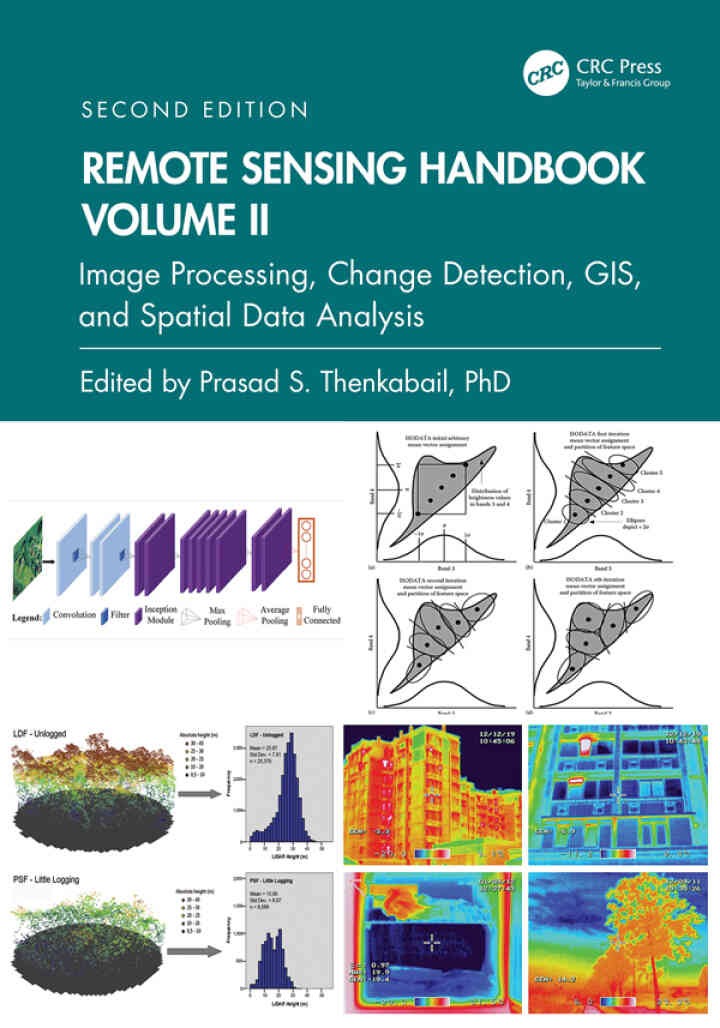 Remote Sensing Handbook, Volume II: Image Processing, Change Detection, GIS, and Spatial Data Analysis, 2nd Edition eBook
