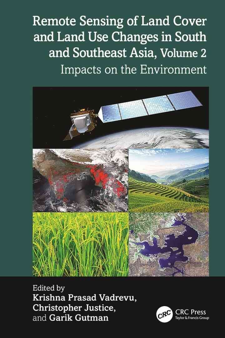 Remote Sensing of Land Cover and Land Use Changes in South and Southeast Asia, Volume 2: Impacts on the Environment, 1st Edition eBook