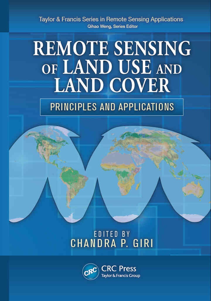 Remote Sensing of Land Use and Land Cover: Principles and Applications, 1st Edition eBook