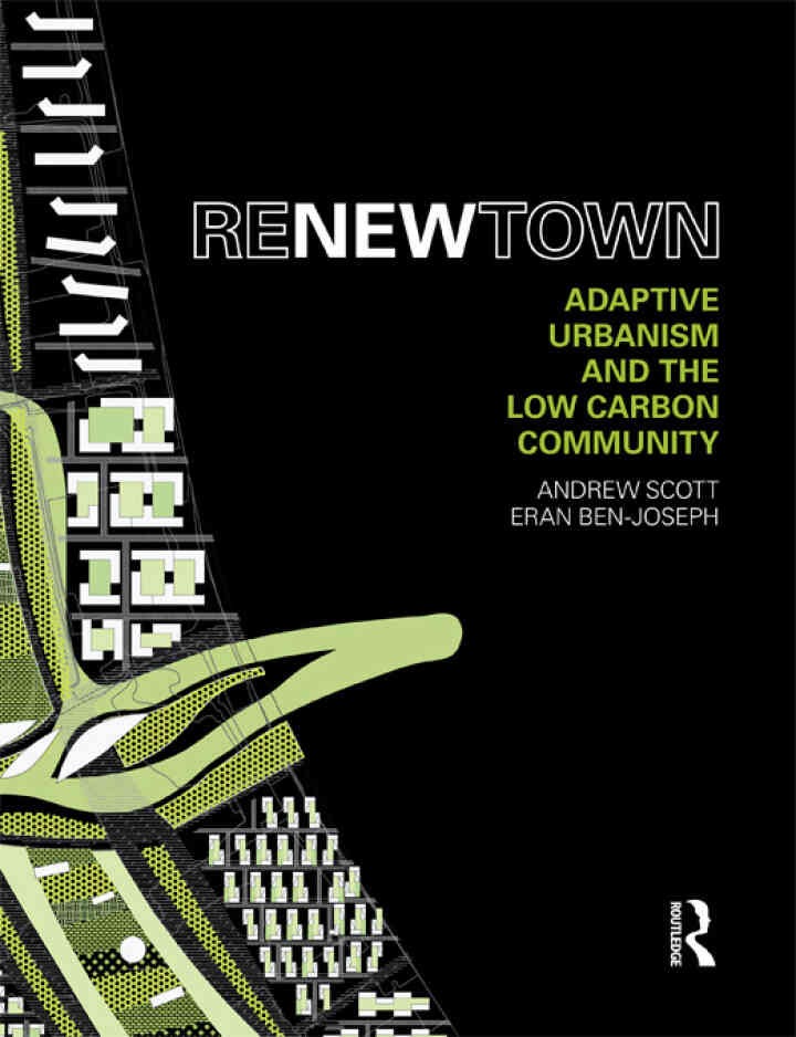 ReNew Town: Adaptive Urbanism and the Low Carbon Community, 1st Edition eBook
