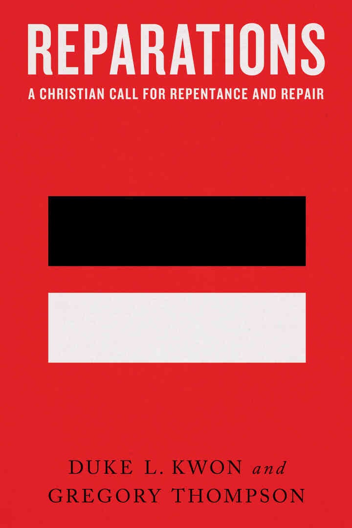 Reparations: A Christian Call for Repentance and Repair eBook