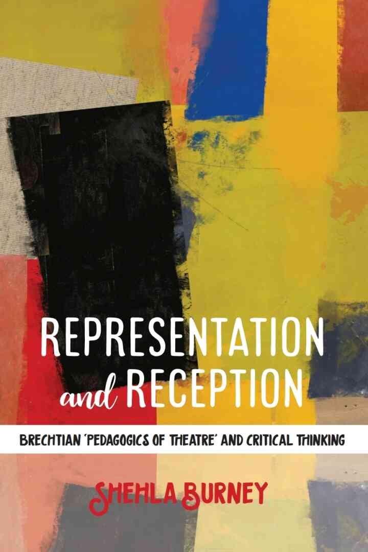 Representation and Reception: Brechtian 'Pedagogics of Theatre' and Critical Thinking, 1st Edition eBook