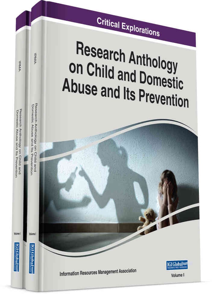 Research Anthology on Child and Domestic Abuse and Its Prevention eBook