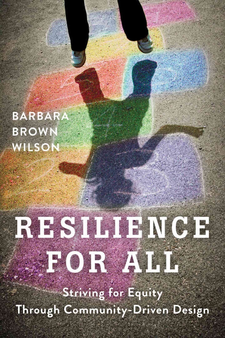 Resilience for All: Striving for Equity Through Community-Driven Design eBook