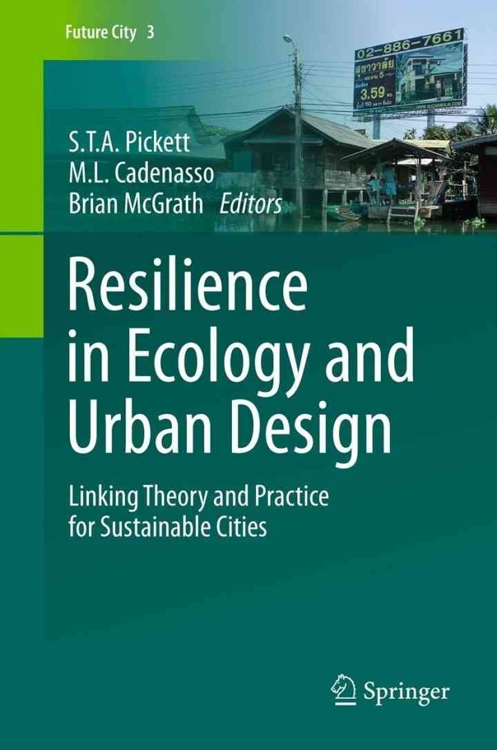 Resilience in Ecology and Urban Design: Linking Theory and Practice for Sustainable Cities eBook