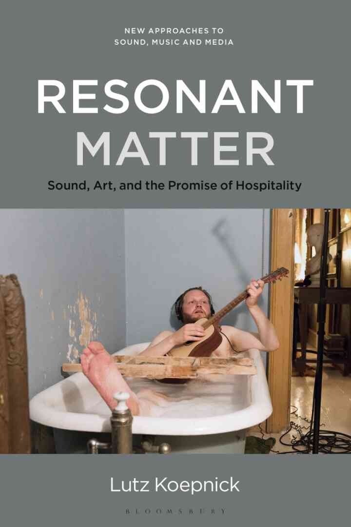 Resonant Matter: Sound, Art, and the Promise of Hospitality eBook