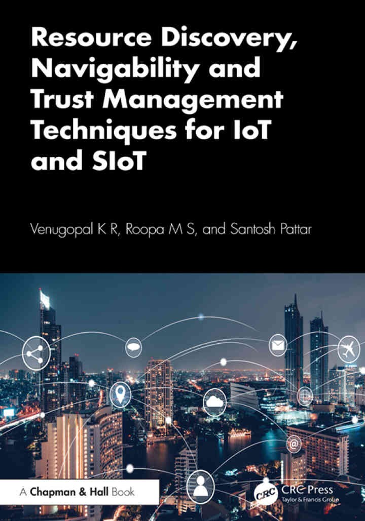 Resource Discovery, Navigability and Trust Management Techniques for IoT and SIoT, 1st Edition eBook
