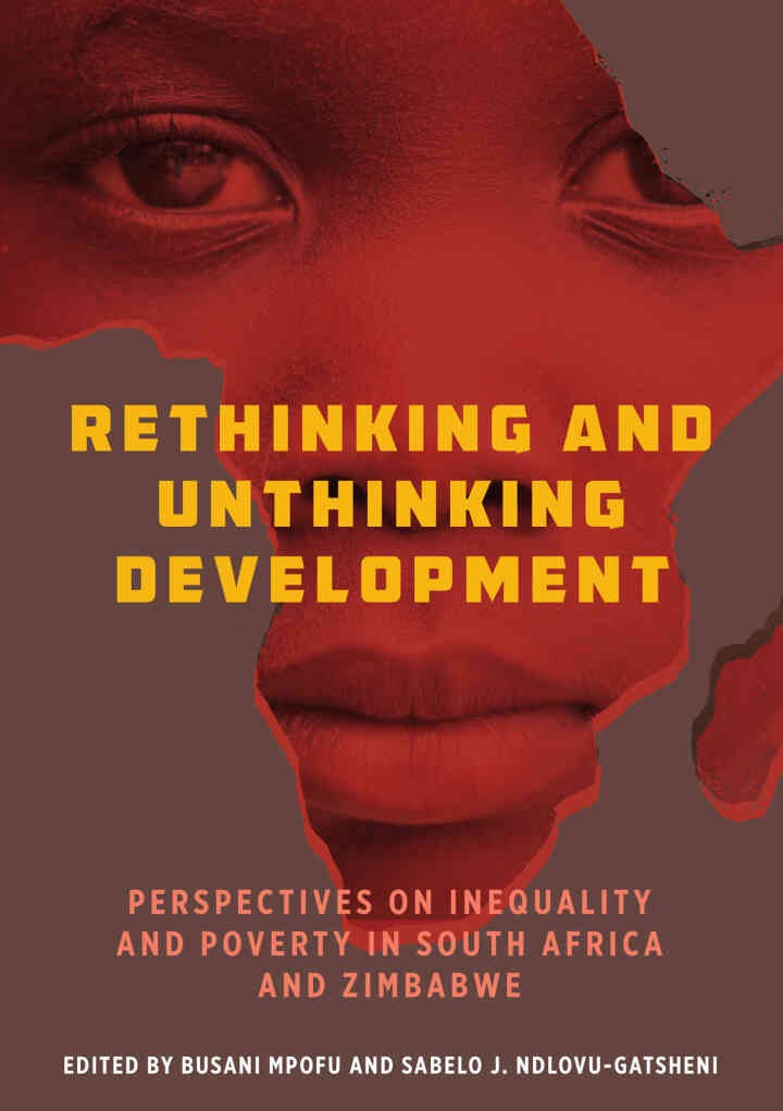 Rethinking and Unthinking Development: Perspectives on Inequality and Poverty in South Africa and Zimbabwe, 1st Edition eBook