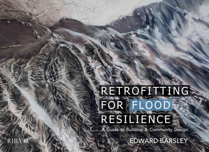 Retrofitting for Flood Resilience: A Guide to Building & Community Design, 1st Edition eBook
