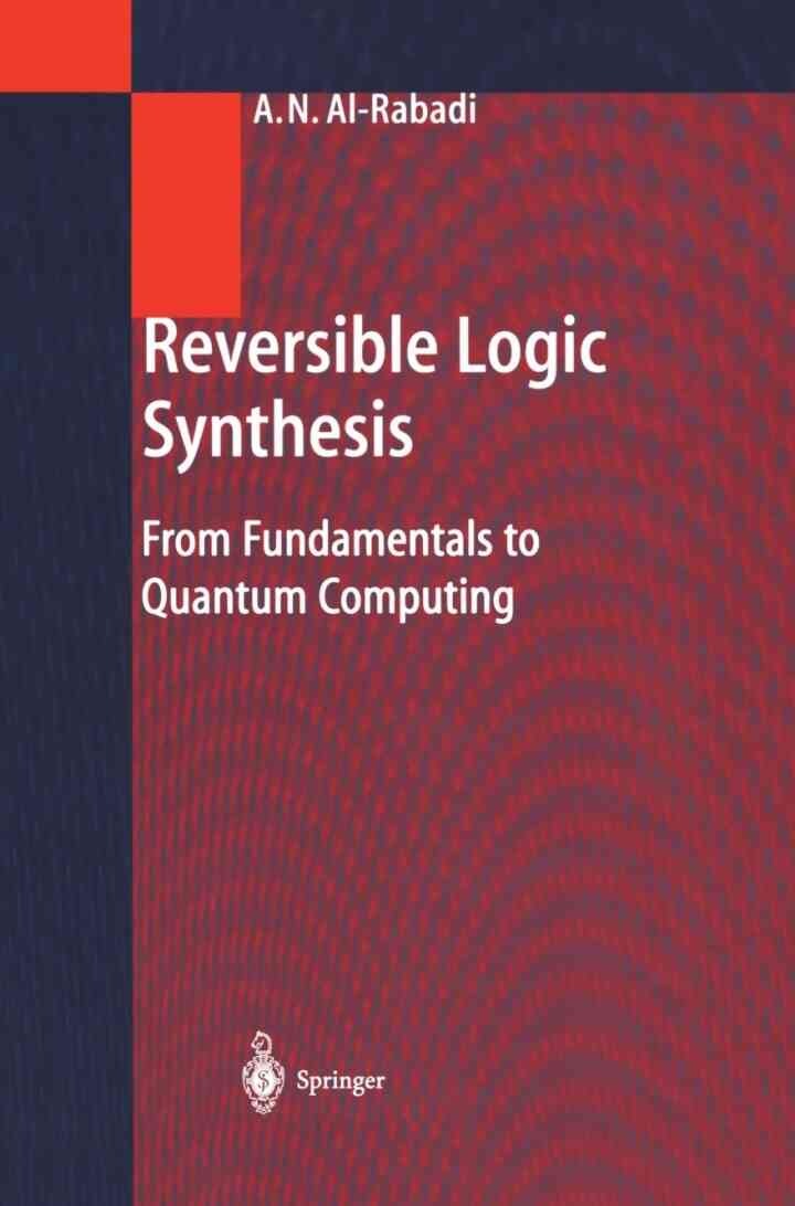 Reversible Logic Synthesis: From Fundamentals to Quantum Computing eBook