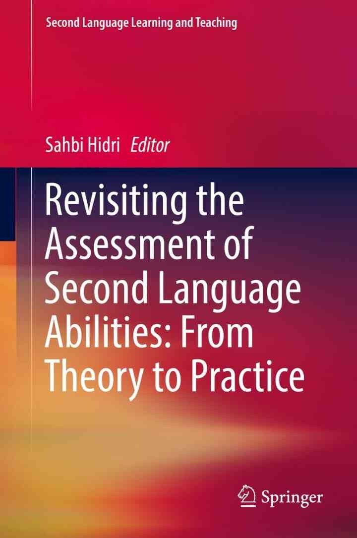 Revisiting the Assessment of Second Language Abilities: From Theory to Practice eBook