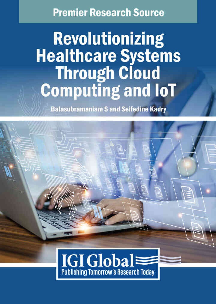 Revolutionizing Healthcare Systems Through Cloud Computing and IoT eBook