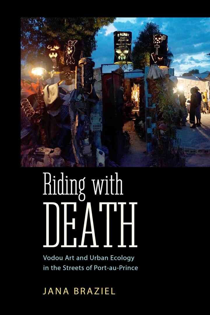 Riding with Death: Vodou Art and Urban Ecology in the Streets of Port-au-Prince eBook