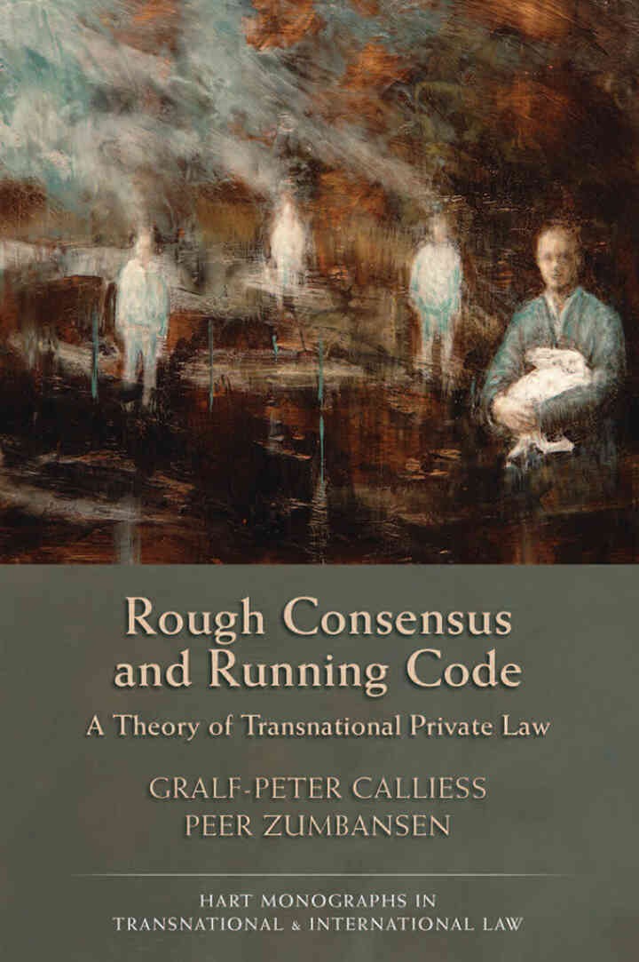 Rough Consensus and Running Code: A Theory of Transnational Private Law eBook