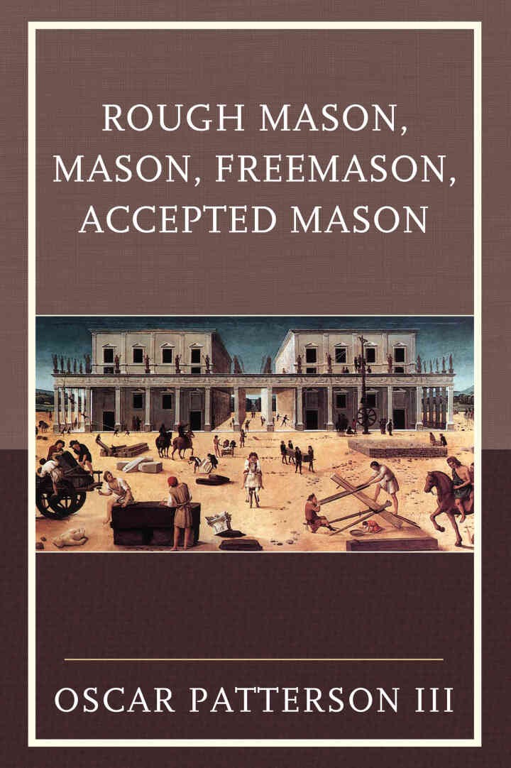 Rough Mason, Mason, Freemason, Accepted Mason eBook