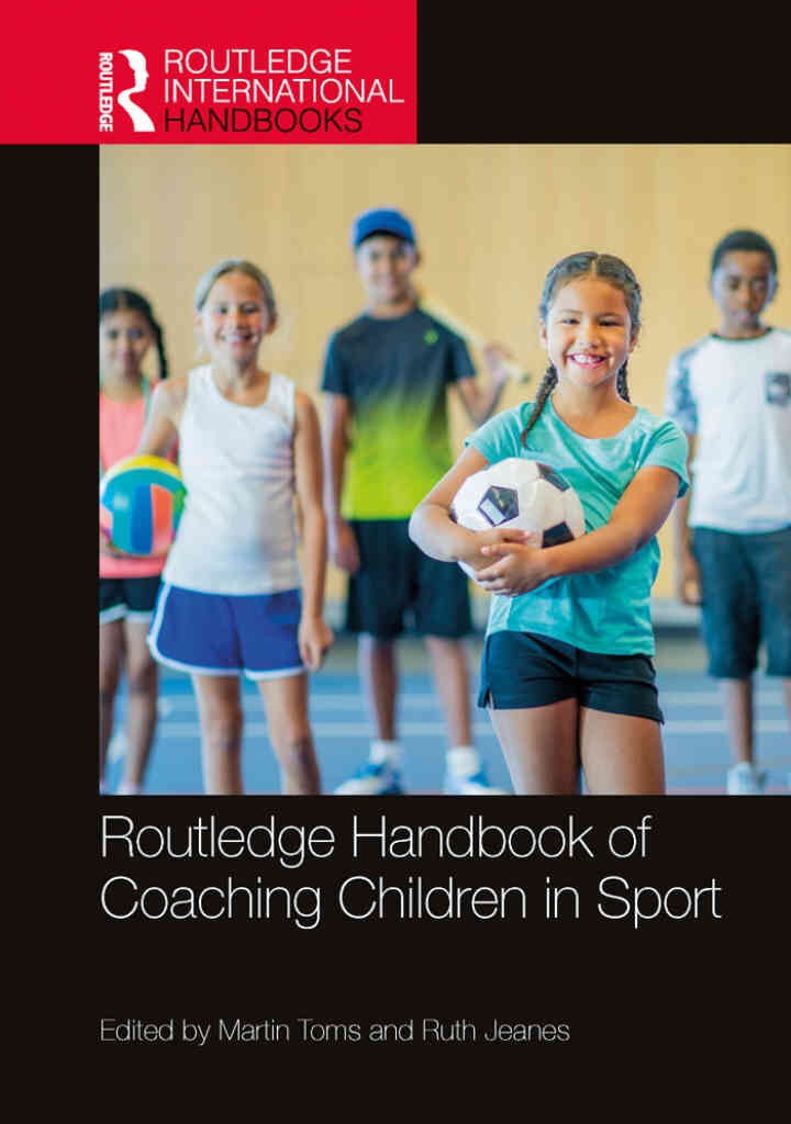 Routledge Handbook of Coaching Children in Sport, 1st Edition eBook