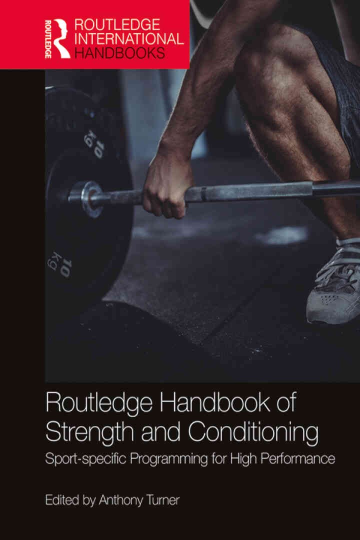 Routledge Handbook of Strength and Conditioning: Sport-specific Programming for High Performance, 1st Edition eBook